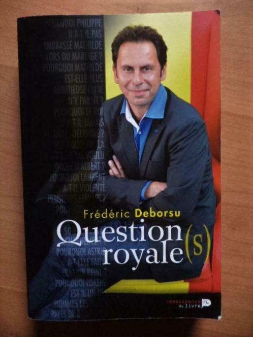 Questions (s) royale(s) - Frédéric Deborsu, Livres, Histoire nationale, Comme neuf, 20e siècle ou après, Enlèvement ou Envoi