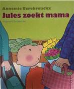 Jules zoekt mama, Annemie Berebrouckx, Livres, Livres pour enfants | 4 ans et plus, 4 ans, Utilisé, Enlèvement ou Envoi
