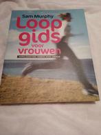 Boek loop gids voor vrouwen sam murphy, Boeken, Ophalen of Verzenden