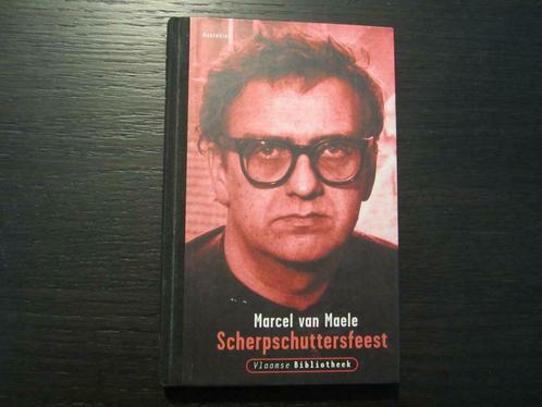 Scherpschuttersfeest  -Marcel van Maele-, Boeken, Literatuur, Ophalen of Verzenden