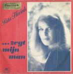 Rita Hovink – Zegt mijn man / Je liegt, bedriegt - Single, Cd's en Dvd's, Gebruikt, 7 inch, Single, Ophalen of Verzenden