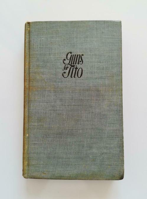 Guns for Tito (Major Louis Huot / 1945), Boeken, Oorlog en Militair, Gelezen, Ophalen of Verzenden