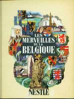 Les merveilles de la Belgique - Nestlé- livre chromo, Livres, Utilisé, Enlèvement ou Envoi