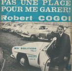 Robert Cogoi – Pas une place pour me garer / Ma solitude, CD & DVD, Vinyles Singles, 7 pouces, Pop, Enlèvement ou Envoi, Single