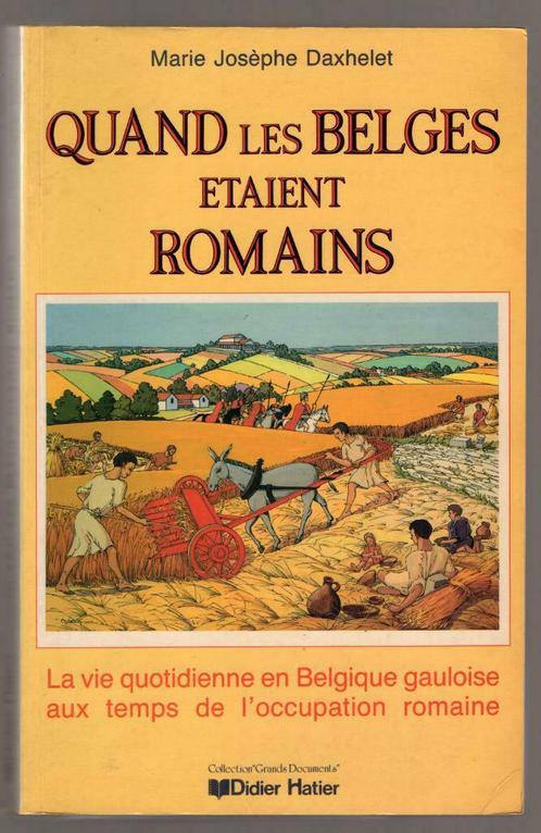 Quand les belges étaient romains - vie quotidienne gauloise, Livres, Histoire nationale, Utilisé, 14e siècle ou avant, Enlèvement