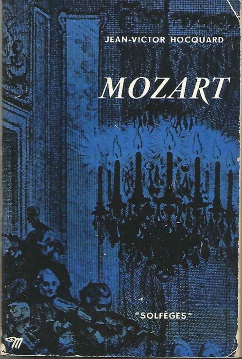 MOZART - Jean-Victor Hocquard - SÉRIE : SOLFÈGES, 8., Livres, Biographies, Utilisé, Art et Culture, Enlèvement ou Envoi
