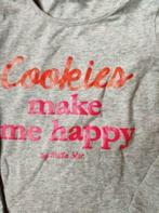 Meisjes T-shirt Cookies make me happy - mt 116 - NIEUWSTAAT, Enfants & Bébés, Fille, Utilisé, Enlèvement ou Envoi