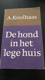 A. Koolhaas - de hond in het lege huis, Ophalen of Verzenden