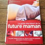 Le guide Marabout de la future maman, Livres, Utilisé, Enlèvement ou Envoi, Grossesse et accouchement