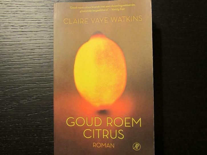 Goud roem citrus  (Claire Vaye Watkins), Boeken, Literatuur, Gelezen, Ophalen of Verzenden