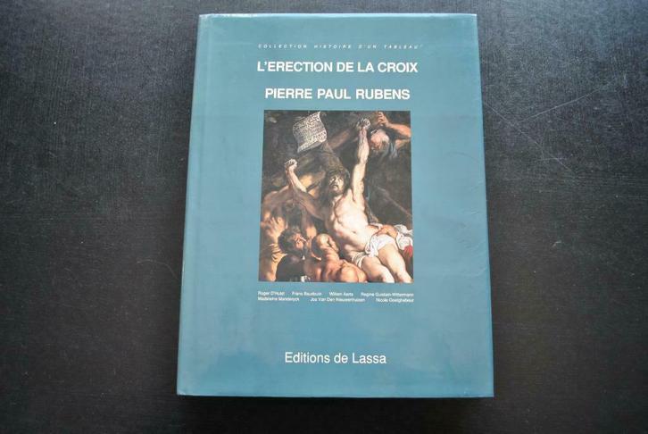 L'ERECTION DE LA CROIX PIERRE PAUL RUBENS EDITIONS DE LASSA, Livres, Art & Culture | Arts plastiques, Utilisé, Peinture et dessin