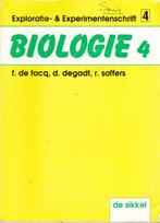 Biologie 4. Exploratie- & Experimentenschrift., Secondaire, Biologie, Utilisé, F. De Facq, D. Degadt e.a