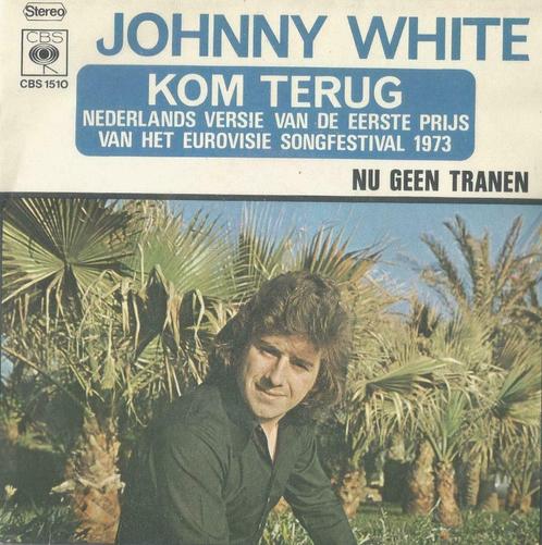 Johnny White – Kom terug / Nu geen tranen - Single, Cd's en Dvd's, Vinyl Singles, Single, Nederlandstalig, 7 inch, Ophalen of Verzenden