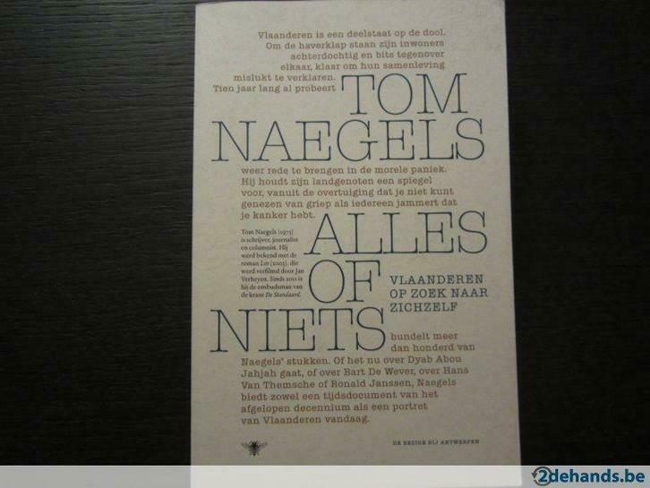 Alles of niets-Vlaanderen op zoek naar zichzelf-Tom Naegels, Boeken, Literatuur, Gelezen, Ophalen of Verzenden