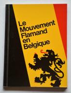 LE MOUVEMENT FLAMAND EN BELGIQUE Maurits  de Vroede, Ophalen of Verzenden, Zo goed als nieuw