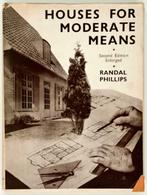 Houses For Moderate Means Hardcover , Randal Philipps, 1945, Utilisé, Enlèvement ou Envoi, Randal Philipps, Architecture