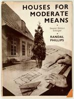 Houses For Moderate Means Hardcover , Randal Philipps, 1945, Livres, Technique, Utilisé, Enlèvement ou Envoi, Randal Philipps