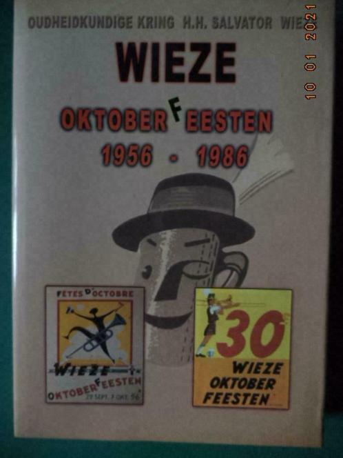 Wieze: 'Oktoberfeesten 1956-1986 -Oudheidkundige Kring'.2006, Boeken, Overige Boeken, Zo goed als nieuw, Ophalen of Verzenden