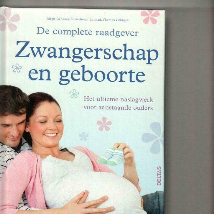 De complete raadgever zwangerschap en geboorteThomas Villing, Boeken, Zwangerschap en Opvoeding, Nieuw