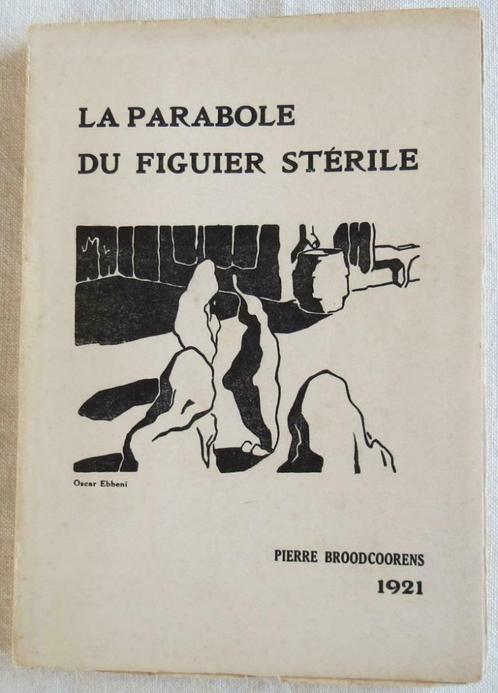 Pierre Broodcoorens la parabole du figuier stérile EO 1921, Antiquités & Art, Antiquités | Livres & Manuscrits, Enlèvement ou Envoi