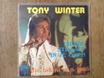 single tony winter, Ophalen of Verzenden, 7 inch, Nederlandstalig, Single