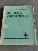 De reus van Kongo – Dr A. Malcorps, Livres, Récits de voyage, Afrique, Utilisé, Enlèvement ou Envoi, Dr A. Malcorps