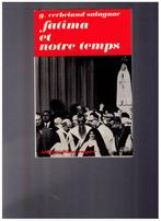 Fatima et notre temps, par G. Cerbelaud Salagnac - 1967, Enlèvement ou Envoi, Récit ou Roman, Utilisé, Spiritualité en général