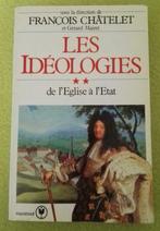Les Idéologies T2  : François Châtelet : FORMAT DE POCHE, Livres, Philosophie, Utilisé, Francois Châtelet, Philosophie ou éthique