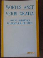 Wortes Anst - Verbi Gratia. Donum natalicium Gilbert de Smet, Ophalen of Verzenden, Zo goed als nieuw, Geesteswetenschap