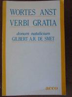 Wortes Anst - Verbi Gratia. Donum natalicium Gilbert de Smet, Boeken, Wetenschap, Ophalen of Verzenden, Zo goed als nieuw, Geesteswetenschap
