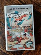 Circusmannen - Ludovic Roubaudi, Boeken, Ophalen of Verzenden, Zo goed als nieuw