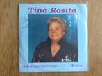 single tina rosita, Cd's en Dvd's, Ophalen of Verzenden, 7 inch, Nederlandstalig, Single