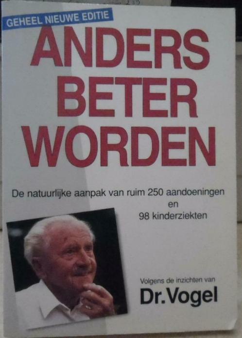 Anders beter worden, Alfred Vogel, Boeken, Gezondheid, Dieet en Voeding, Zo goed als nieuw, Ophalen of Verzenden