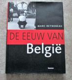 De Eeuw van België - Marc Reynebeau, Comme neuf, Marc Reynebeau, Enlèvement ou Envoi, 20e siècle ou après