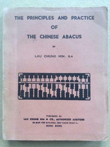 The Principles and Practus of Chinese Abacus - Lau Chung Him, Enlèvement ou Envoi