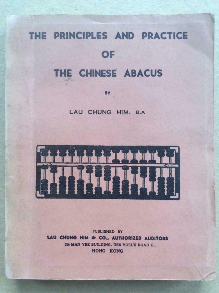 The Principles and Practus of Chinese Abacus - Lau Chung Him, Boeken, Wetenschap, Ophalen of Verzenden