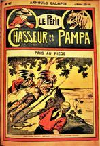 Le petit chasseur de la Pampa  - 1925/26 - Arnould Galopin, Gelezen, Fictie, Ophalen of Verzenden, Arnould Galopin/1865-1934