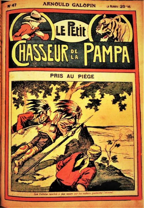 Le petit chasseur de la Pampa - 1925/26 - Arnould Galopin, Livres, Livres pour enfants | Jeunesse | 13 ans et plus, Utilisé, Fiction
