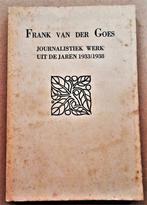Frank van der Goes - Journalistiek werk uit de jaren 1933/38, Gelezen, Frank van der Goes, Maatschappij en Samenleving, Ophalen of Verzenden