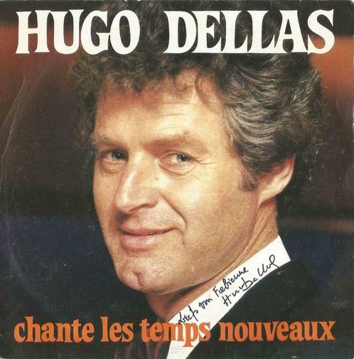 Hugo Dellas – Chante les temps nouveaux – Single, Cd's en Dvd's, Vinyl Singles, Gebruikt, Single, Pop, 7 inch, Ophalen of Verzenden