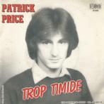 Patrick Price – Trop timide / Rock and roll – Single, 7 pouces, En néerlandais, Enlèvement ou Envoi, Single