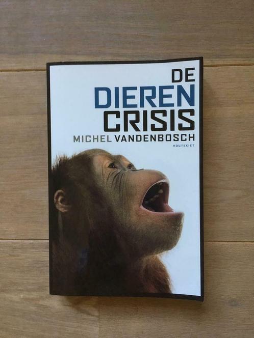 De dierencrisis (Michel Vandenbosch), Boeken, Politiek en Maatschappij, Zo goed als nieuw, Maatschappij en Samenleving, Ophalen of Verzenden