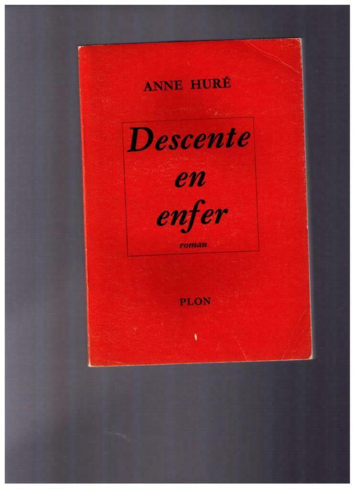 Descente en enfer de Anne Huré - Plon 1966, Livres, Romans, Utilisé, Enlèvement ou Envoi