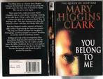 You Belong to Me by Mary Higgins Clark, Livres, Langue | Anglais, Comme neuf, Enlèvement ou Envoi, Fiction