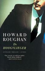 De hoogvlieger / Howard Roughan, Comme neuf, Enlèvement ou Envoi