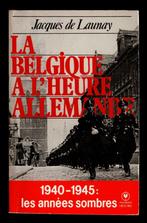 La Belgique à l'heure allemande 1940-45, J. de Launay, Enlèvement, Utilisé, Jacques de Launay, 20e siècle ou après