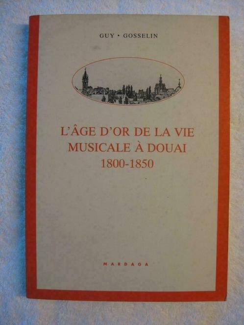 Musicologie - Hainaut – Douai – Guy Gosselin - rare EO 1994, Livres, Histoire nationale, Utilisé, Enlèvement ou Envoi