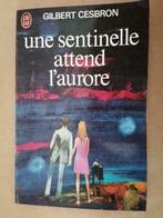 Une sentinelle attend l'aurore - Gilbert Cesbron edit: 1974, Enlèvement ou Envoi, Utilisé