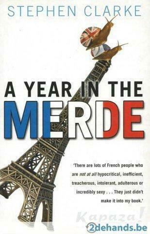 A Year in the Merde - Stephen Clarke, Livres, Guides touristiques, Utilisé