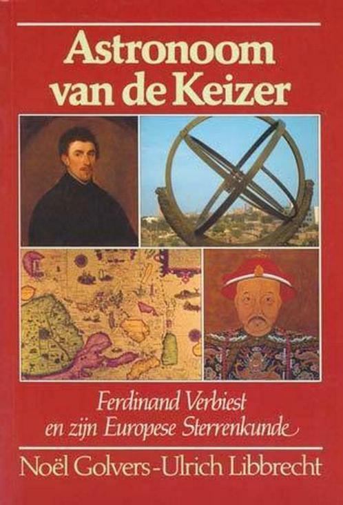Astronoom van de Keizer. Ferdinand Verbiest en zijn Europses, Boeken, Wetenschap, Zo goed als nieuw, Natuurwetenschap, Ophalen of Verzenden